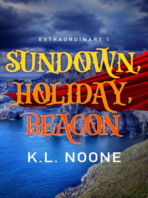 Title details for Sundown, Holiday, Beacon by K.L. Noone - Wait list